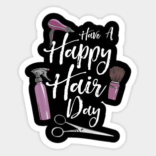 Have A Happy Hair Day Sticker